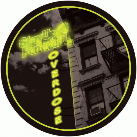 Stay Up Forever Overdose 004 Stay Up Forever Overdose 004