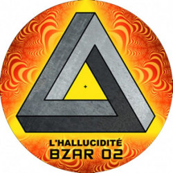 L'Hallucidité 03 - Bzar