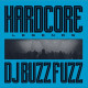 DJ Buzz Fuzz - Hardcore Legends - MOVLP3440
