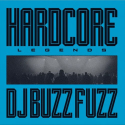 DJ Buzz Fuzz - Hardcore Legends - MOVLP3440