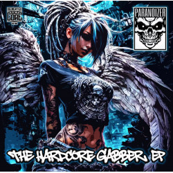 Dedicated To The Core 018, Paranoizer, The Hardcore Gabber EP