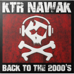 Nawak LP 01 - KTR - Back To The 2000's - Nawak Artkore - NWK LP01