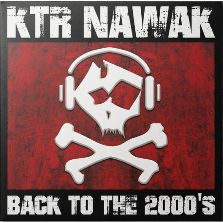 Nawak LP 01 - KTR - Back To The 2000's - Nawak Artkore - NWK LP01