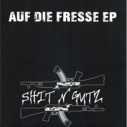 Shit N Gutz 001 | SNG001 | Auf Die Fresse EP