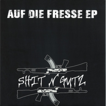 Shit N Gutz 001 | SNG001 | Auf Die Fresse EP