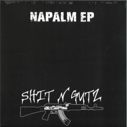 Shit N Gutz 003 | Napalm EP | Noizefucker, Sadist, Bumphead & Amiga Shock Force