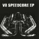 V8 – Speedcore EP | SNG008 | Shit N Gutz