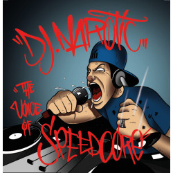 Dedicated To The Core 001 – The Voice Of Speedcore | DJ Narotic