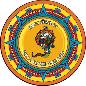 Tikal sound records Hors Série 03