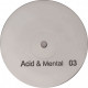 Acid & Mental 03, acidcore freetekno induscore vinyl