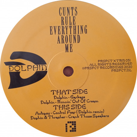 PRSPCT XTRM 51 – Cunts Rule Everything Around Me | Dolphin