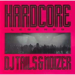 DJ Tails & Noizer - Hardcore Legends - MOVLP4153