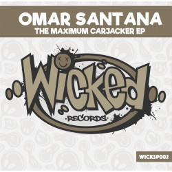 Wicked Records 002 – WICKSP002 – Omar Santana – The Maximum Carjacker EP | Hardcore vinyl