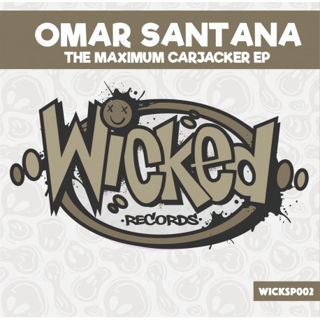 Wicked Records 002 – WICKSP002 – Omar Santana – The Maximum Carjacker EP | Hardcore vinyl