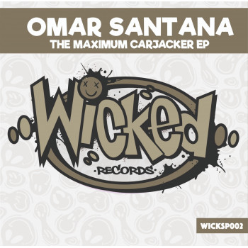 Wicked Records 002 – WICKSP002 – Omar Santana – The Maximum Carjacker EP | Hardcore vinyl