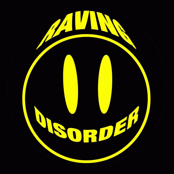 Raving Disorder
